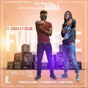 Burna - “Fwedede Dance” ft. Jemax & Y-Celeb